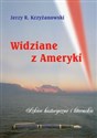 Widziane z Ameryki Szkice historyczne i literackie - Jerzy R. Krzyżanowski