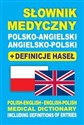 Słownik medyczny polsko-angielski angielsko-polski + definicje haseł Polish-English • English-Polish medical dictionary including definitions of entries - Aleksandra Lemańska, Dawid Gut