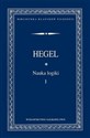 Nauka logiki Tom 1 - Georg Wilhelm Friedrich Hegel