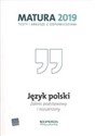 Język polski Matura 2019 Testy i arkusze Zakres podstawowy i rozszerzony - Tadeusz Banowski, Ewa Dunaj, Violetta Kalka