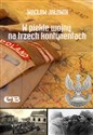 W piekle wojny na trzech kontynentach Wspomnienia oficera 7 Dywizji Piechoty - Wacław Jałowik
