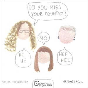 Do you miss your country?