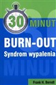 30 minut BURN-OUT Syndrom wypalenia - Frank H Berndt