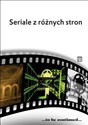 Seriale z różnych stron - Arkadiusz Lewicki, Jacek Grębowiec