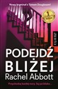 Podejdź bliżej