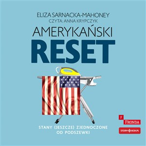 [Audiobook] Amerykański reset Stany (jeszcze) Zjednoczone od podszewki