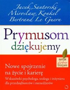 Prymusom dziękujemy Nowe spojrzenie na życie i karierę