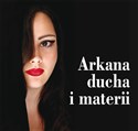 Arkana ducha i materii - Stanisław Kowalski