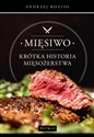 Mięsiwo. Krótka historia mięsożerstwa 