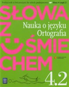 Słowa z uśmiechem 4 Nauka o języku Ortografia część 2 Podręcznik z ćwiczeniami Szkoła podstawowa