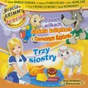 [Audiobook] Bracia Grimm dzieciom O dwóch wilkach, siedmiu koźlątkach i Czerwonym Kapturku / Trzy siostry - 