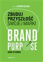 Zbuduj przyszłość swojej marki. Brand purpose krok po kroku