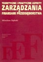 Teoretyczne i praktyczne aspekty zarządzania finansami przedsiębiorstwa