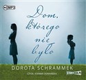 [Audiobook] Dom którego nie było - Dorota Schrammek