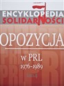 Encyklopedia Solidarności Tom 4 Opozycja w PRL 1976-1989. - Opracowanie Zbiorowe