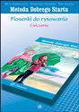 Metoda Dobrego Startu Piosenki do rysowania Ćwiczenia - Marta Bogdanowicz, Małgorzata Barańska, Ewa Jakacka