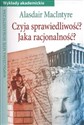 Czyja sprawiedliwość Jaka racjonalność Wspólczesna myśl humanistyczna