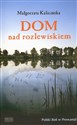 Dom nad rozlewiskiem