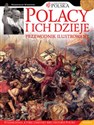 Polacy i ich dzieje Przewodnik ilustrowany - Stanisław Rosik, Przemysław Wiszewski