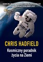 Kosmiczny poradnik życia na Ziemi - Chris Hadfield