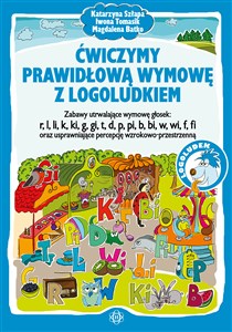 Ćwiczymy prawidłową wymowę z Logoludkiem Zabawy utrwalające wymowę głosek: r, l, li, k, ki, g, gi, t, d, p, pi, b, bi, w, wi, f, fi oraz usprawniające percepcję wzrokowo-przestrzenną