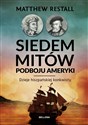 Siedem mitów podboju Ameryki Dzieje hiszpańskiej konkwisty