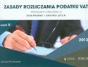 Zasady rozliczania podatku VAT 2013 część 2 Przykłady Deklaracje Stan prawny 1 kwietnia 2013 r. - Janusz Piotrowski