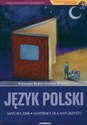 Język polski Matura 2008 Materiały dla maturzysty z płytą CD Zakres podstawowy i rozszerzony - Katarzyna Budna, Jolanta Madney