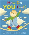 How Do You Feel? - Anthony Browne