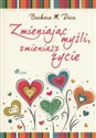 Zmieniając myśli, zmieniasz życie