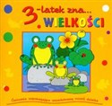 3-latek zna Wielkości Ćwiczenia wspomagające wszechstronny rozwój dziecka