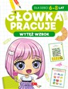 Główka pracuje Wytęż wzrok - Iwona Baturo