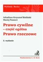 Prawo cywilne część ogólna Prawo rzeczowe - Arkadiusz Krzysztof Bieliński, Maciej Pannert