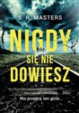 Nigdy się nie dowiesz wyd. kieszonkowe  - S.R. Masters