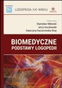 Biomedyczne podstawy logopedii - Stanisław Milewski, Jerzy Kuczkowski, Katarzyna Kaczorowska-Bray
