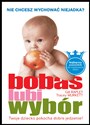 Bobas lubi wybór Twoje dziecko pokocha dobre jedzenie - Gill Rapley, Tracey Murkett