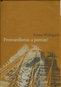 Przesiedlenia a pamięć Studium (nie) pamięci społecznej na przykładzie ukraińskiej Galicji i polskich "Ziem odzyskanych"