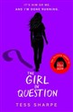 The Girl in Question - Tess Sharpe