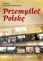 Przemyśleć Polskę - Barbara Fedyszak-Radziejowska