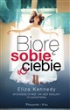 Biorę sobie ciebie - Eliza Kennedy