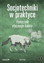 Socjotechniki w praktyce. Podręcznik etycznego hakera