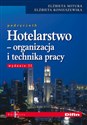 Hotelarstwo Organizacja i technika pracy Podręcznik - Elżbieta Mitura, Elżbieta Koniuszewska