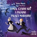 [Audiobook] Tymek, Czarny Kot i zagadki Pałacu Marianny