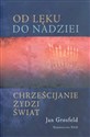 Od lęku do nadziei Chrześcijanie Żydzi Świat