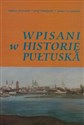 Wpisani w historię Pułtuska Słownik biograficzny - Tadeusz Kowalski, Józef Młodyń, Janusz Szczepański