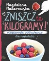 Zniszcz te kilogramy Megaproste odchudzanie dla nastolatki Megaproste odchudzanie dla nastolatki