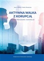 Aktywna walka z korupcją  - Jacek Potulski, Marek Skwarcow