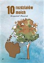 10 rozdziałów moich