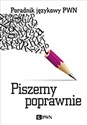 Piszemy poprawnie Poradnik językowy PWN - Aleksandra Kubiak-Sokół