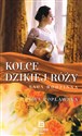 Kolce dzikiej róży Saga rodzinna Tom 3